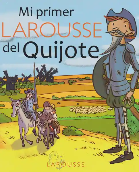 Larousse Mi Primer Del Quijote -