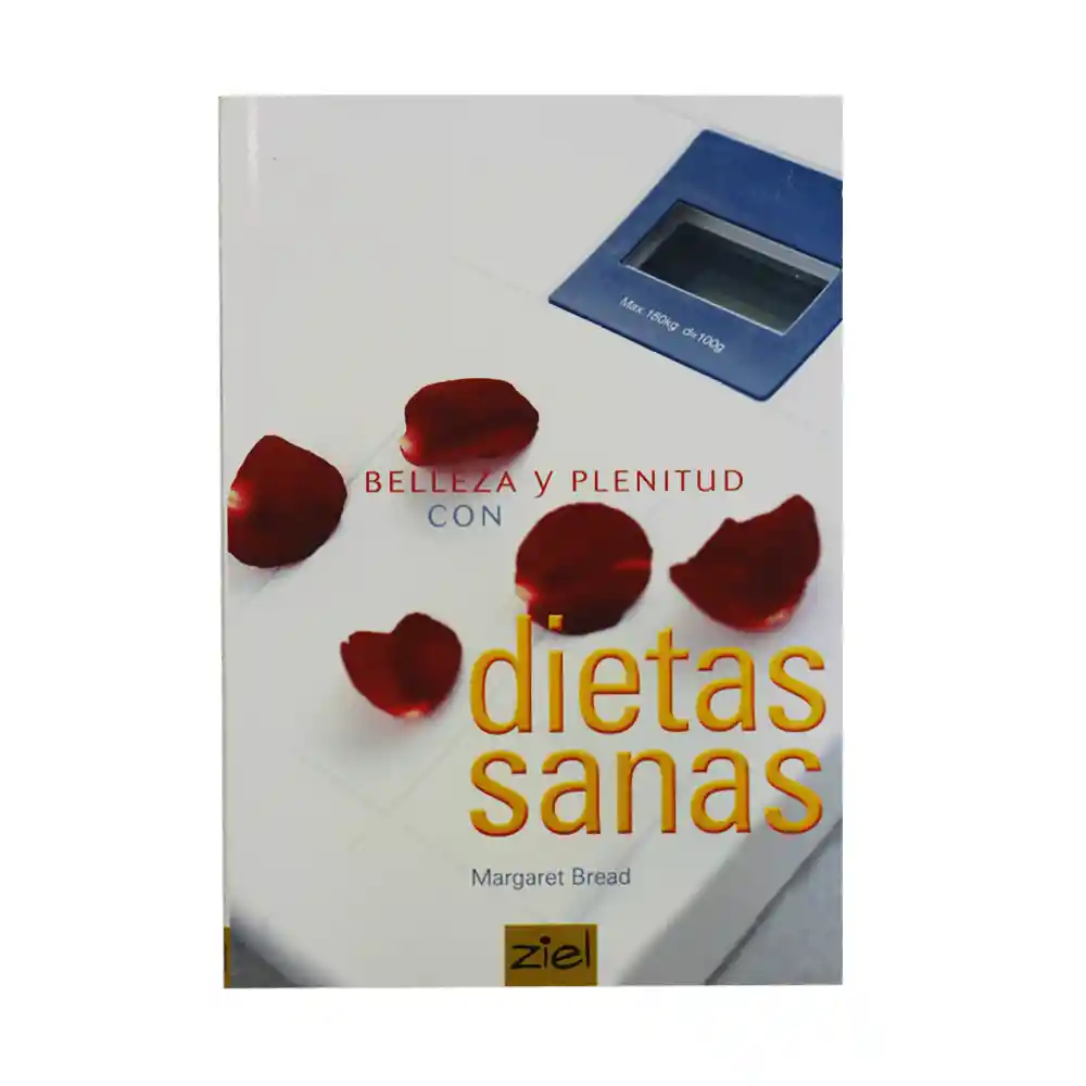 Libro Belleza Y Plenitud Dietas Sanas 