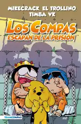 Compas 2 Ed Color. Escapan Mikecrack El Trollino y Timba Vk