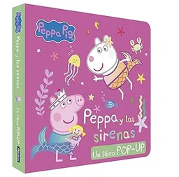 Peppa Pig un Libro Pop up Peppa y Las Sirenas