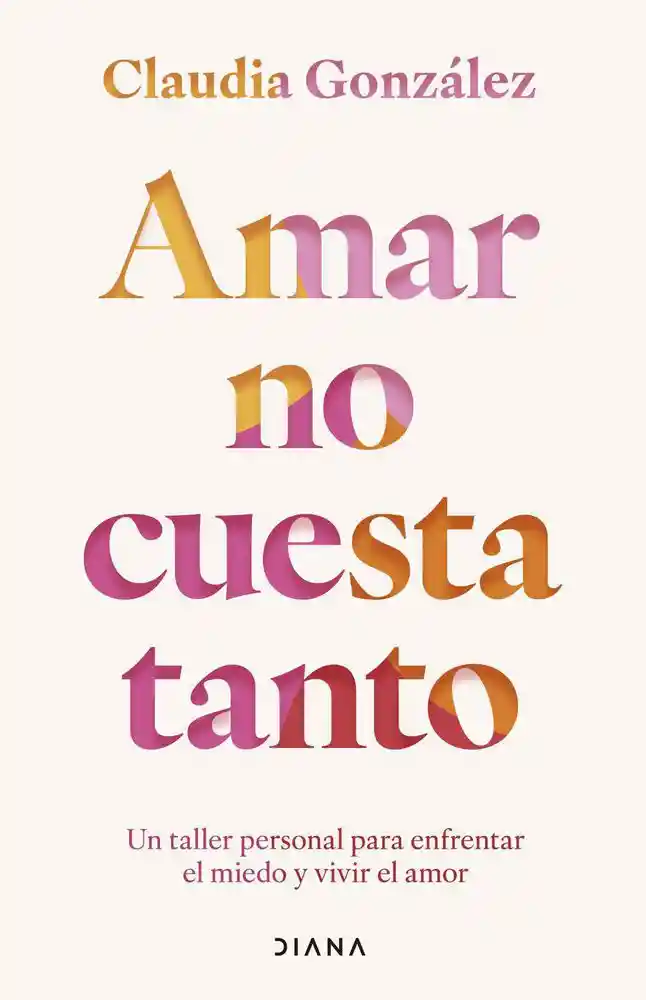 Amar No Cuesta Tanto Claudia González