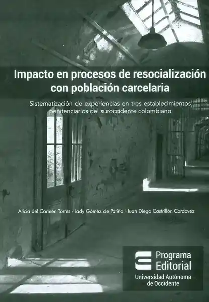 Impacto en Procesos de Resocialización Con Población Carcelaria