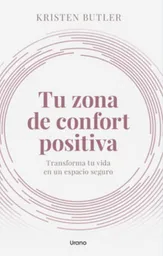 Tu Zona de Confort Positiva - Butler Kristen