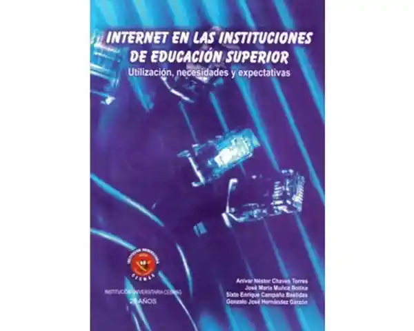 Internet en Las Instituciones de Educación Superior - VV.AA