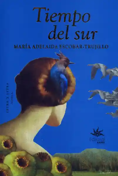 Tiempo Del Sur - María Adelaida Escobar-Trujillo