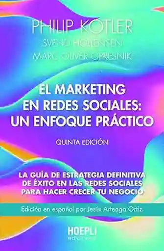 El Marketing en Redes Sociales un Enfoque Práctico