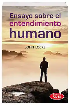 Ensayo Sobre el Entendimiento Humano