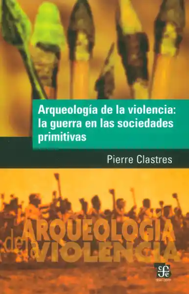  Arqueologias De La Violencia: La Guerra En Las Socied AdeS  
