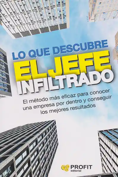 Lo Que Descubre el Jefe Infiltrado