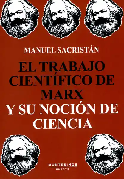 El Trabajo Científico de Marx y su Noción de Ciencia