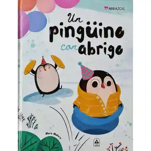 Un Pingüino Con Abrigo Sin Fronteras Grupo Editorial Nueva (Nueva)