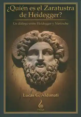 ¿Quién es el Zaratustra de Heidegger? - Lucas G. Aldonati