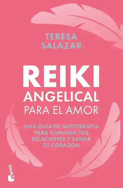 Reiki Angelical Para el Amor - Teresa Salazar