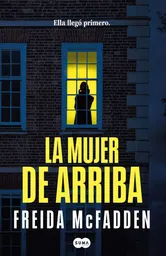 La Mujer de Arriba - Mcfadden Freida