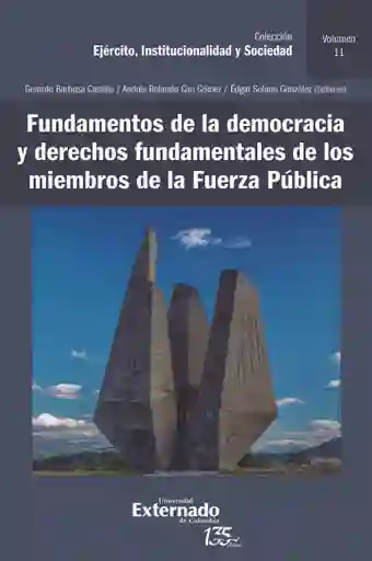 Fundamentos de La Democracia y Derechos Fundamentales de Los Miembros de La Fuerza Pública