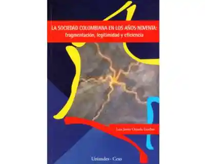 La Sociedad Colombiana en Los Años Noventa