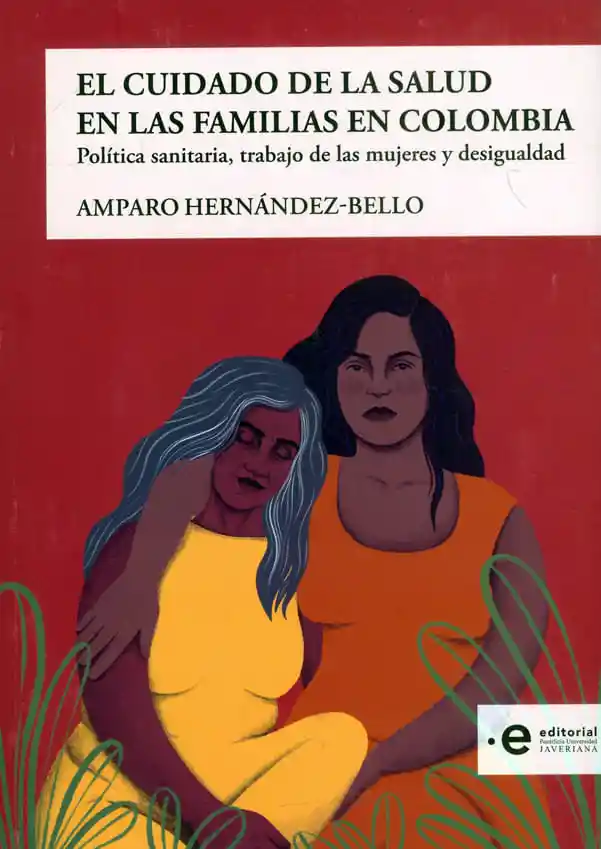 El Cuidado de La Salud en Las Familias en Colombia