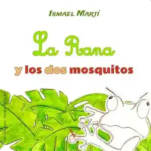 La Rana y Los Dos Mosquitos