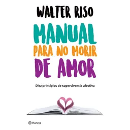 Manual para no Morir de Amor - Walter Riso 