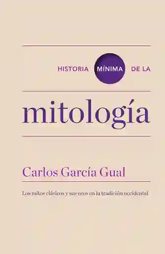historia minima de la mitologia carlos. García gual