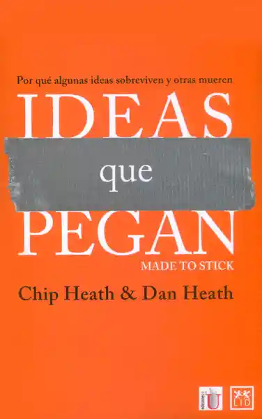 Ideas Que Pegan Por Qué Algunas Ideas Sobreviven y Otras Mueren