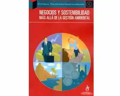 Negocios y Sostenibilidad. Más Allá de la Gestión Ambiental