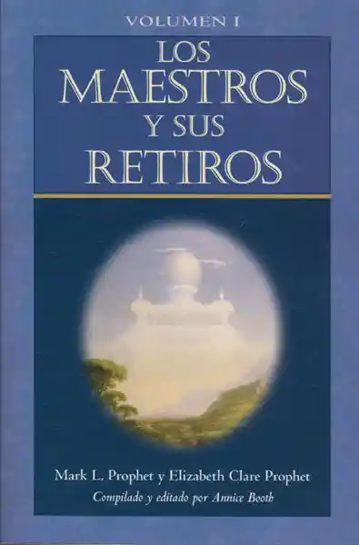 Los Maestros y Sus Retiros.Vol.I