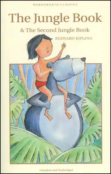 The Jungle Book & The Second Jungle Book - Rudyard Kipling