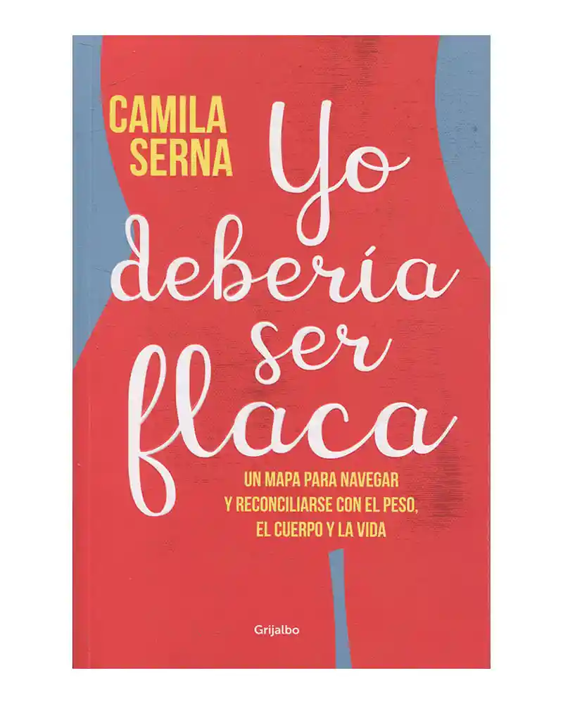 Camila Serna - Yo Debería Ser Flaca
