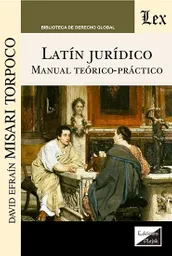 Latin Jurídico. Manual Teoricopráctico
