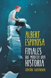 Finales que merecen una historia. Edición ilustrada