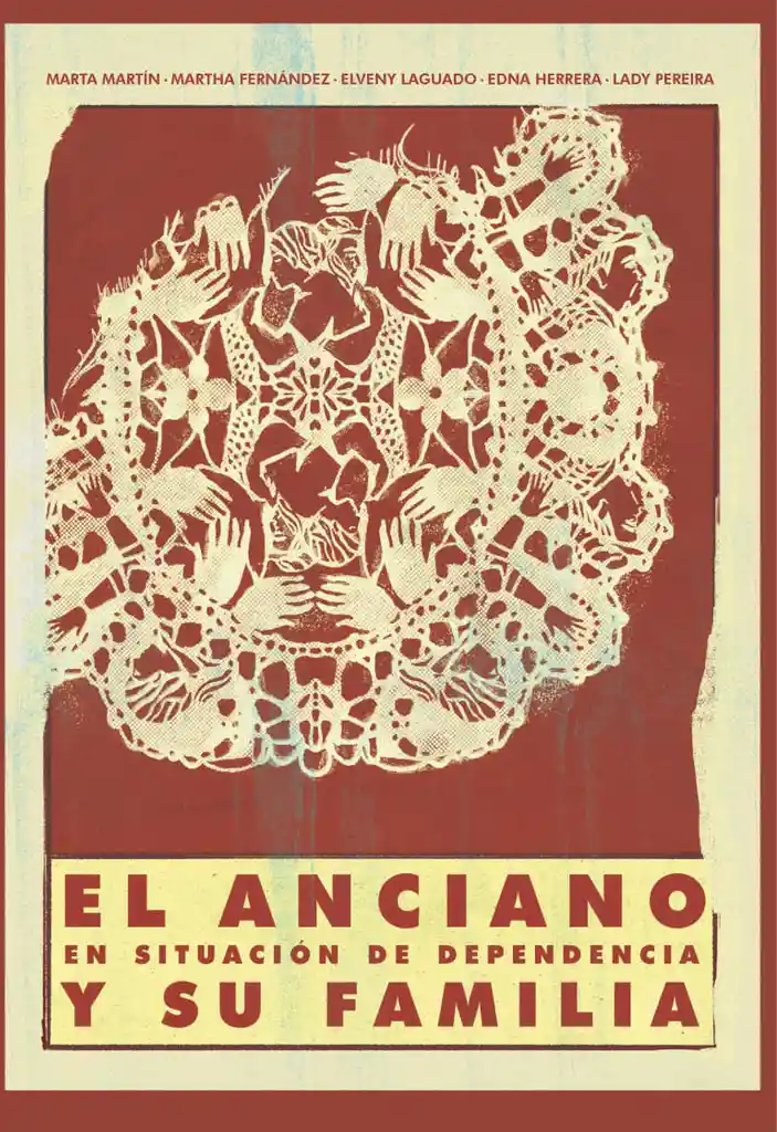 El Anciano en Situación de Dependencia y Su Familia