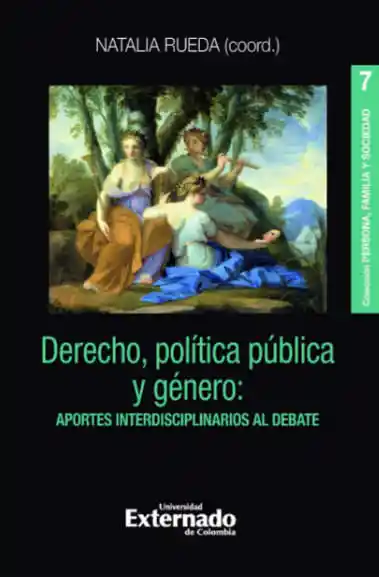 Derecho Política Pública y Género Aportes Interdisciplinarios Al Debate
