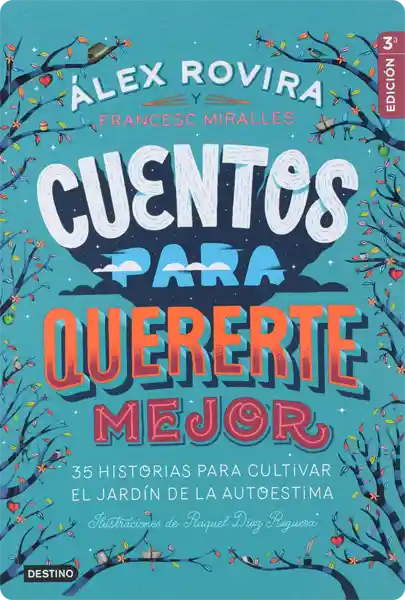 Cuentos para quererte mejor. 35 historias para cultivar el jardín de la autoestima