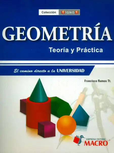 Geometría Teoría y Práctica el Camino Directo a la Universidad