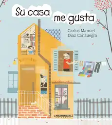 Su Casa Me Gusta, Díaz Consuegra, Carlos Manuel