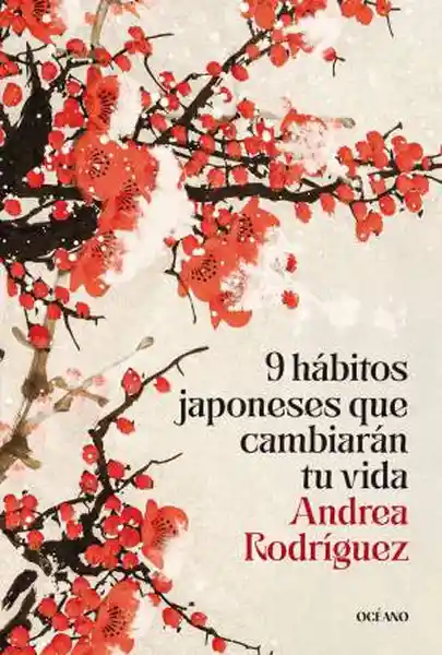 9 Hábitos Japoneses Que Cambiarán tu Vida