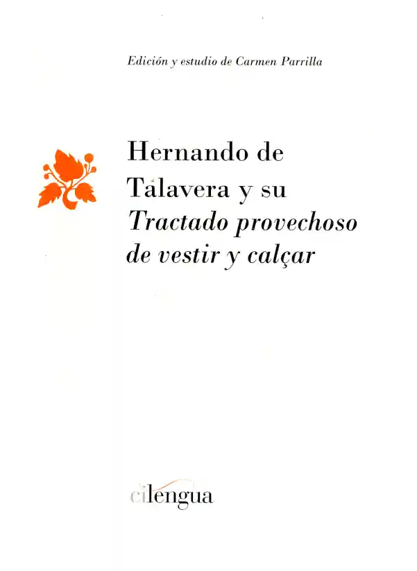 Hernando de Talavera y Su Tractado Provechoso de Vestir y Calcar