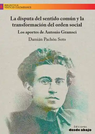 La Disputa Del Sentido Común y La Transformación Del Orden Social