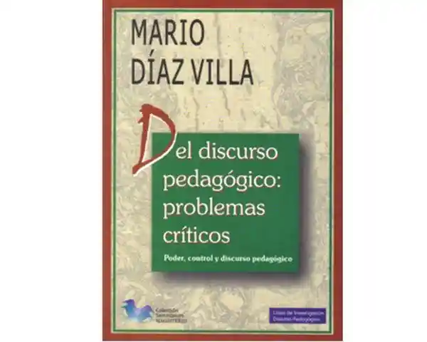 Del discurso pedagógico: problemas críticos. Poder, control y discurso pedagógico