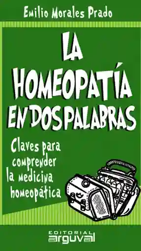 La Homeopatía en Dos Palabras - Emilio Morales Prado