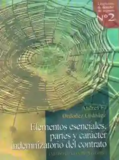 Elementos esenciales, partes y carácter indemnizatorio del contrato