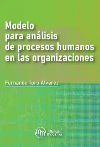 Modelo Para Análisis de Procesos Humanos en Las Organizaciones