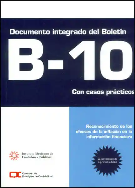 Documentos Integrados Del Boletín B10 Con Casos Prácticos Reconocimiento de Los Efectos de La Inflación en La Información Financiera