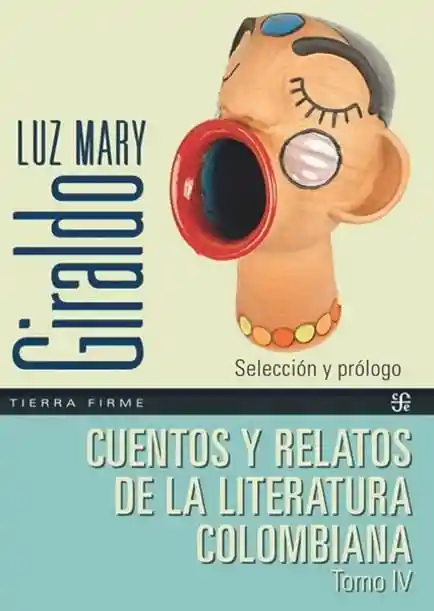 Cuentos y Relatos de La Literatura Colombiana