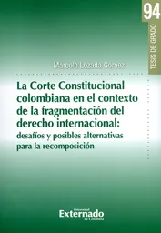La Corte Constitucional Colombiana en Contexto - Marcelo Lozada