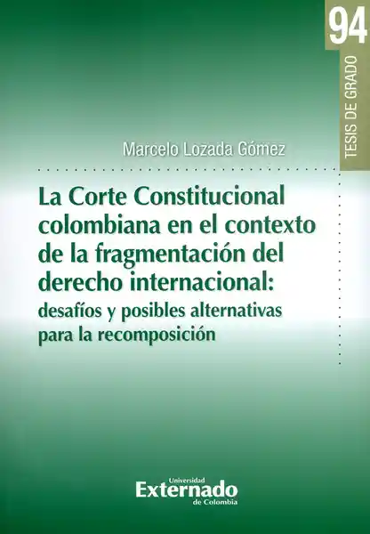 La Corte Constitucional Colombiana en Contexto - Marcelo Lozada