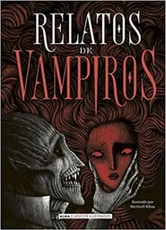 Relatos de Vampiros (Ilustrado) - Alma
