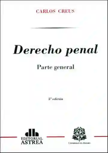 Derecho Penal - Carlos Creus