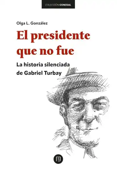 El Presidente Que no Fue